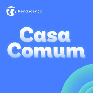 Renascença - Casa Comum by Renascença