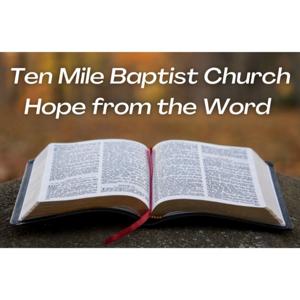 Ten Mile Baptist Church Podcast