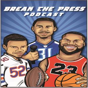 Break The Press Podcast