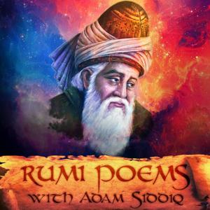 Rumi Poems with Adam Siddiq by Adam Siddiq