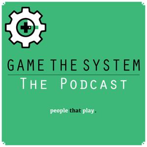 Game the System Podcast