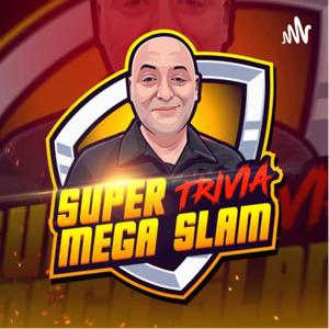 SUPER MEGA TRIVIA SLAM