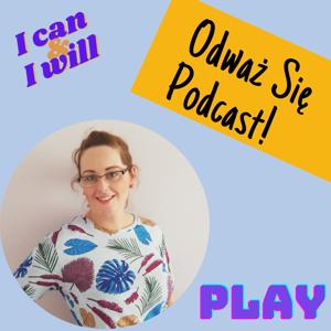 Odważ się! Podcast Magdalena Far