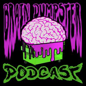 Brain Dumpster Podcast