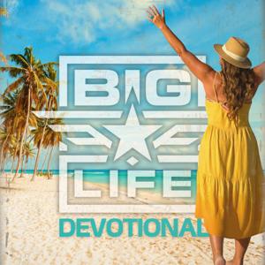 BIG Life Devotional | Daily Devotional for Women by Pamela Crim | Daily Devotional for Women