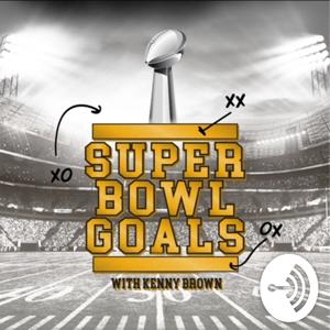 SUPERBOWLGOALS the Podcast