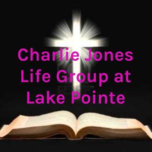 Charlie Jones Life Group at Lake Pointe