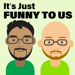 It's Just Funny to Us