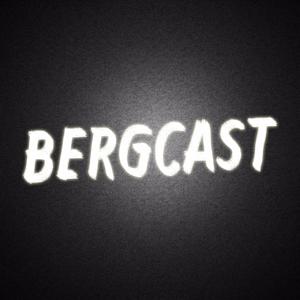 BERGCAST by BERGCAST