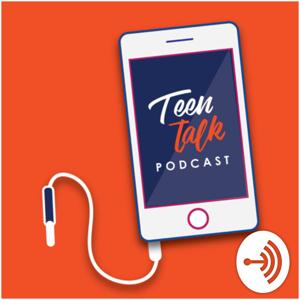 Teen Talk Podcast