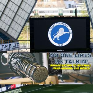 OUR MILLWALL FANS SHOW - Topical Weekly Talks by MILLWALL No 1 Likes Us Talkin!