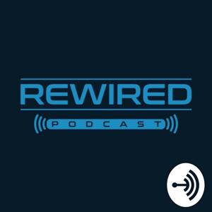 ReWired Podcast