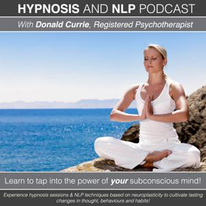 Hypnosis and NLP with Donald Currie, Registered Psychotherapist by Donald Currie