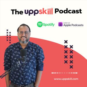 The UppSkill Podcast - Marketing, Business and Everything Startup