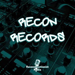 Recon Records - Music for the Kingdom Driven from Reconstructionist Radio