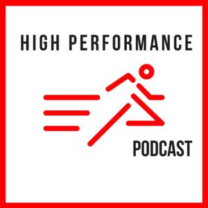 High Performance Podcast