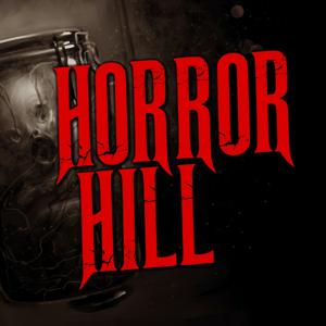 Horror Hill: A Horror Anthology and Scary Stories Series Podcast