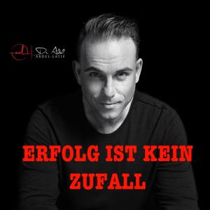 Erfolg ist kein Zufall - der Podcast der Dich richtig durchstarten lässt!