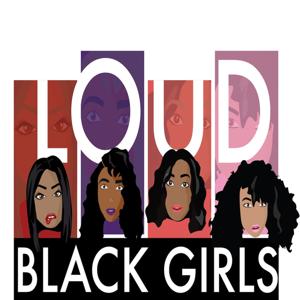 Loud Black Girls