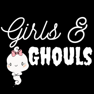 Girls and Ghouls