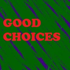 Good Choices Podcast