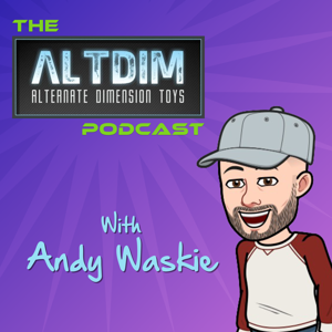 Alternate Dimension Toys Podcast