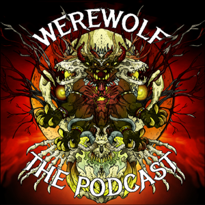 Werewolf: The Podcast by Josh Heath