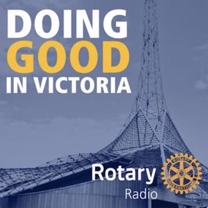 Rotary Radio | Doing good in Victoria