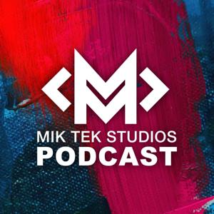 Mik Tek Studios Podcast