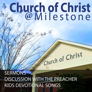 Church of Christ at Milestone Sermons