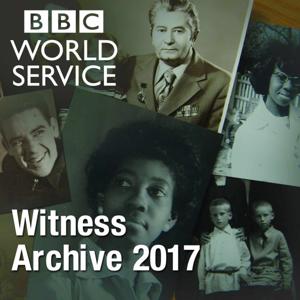 Witness History: Witness Archive 2017