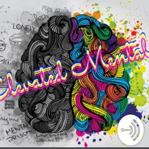 Elevated Mental