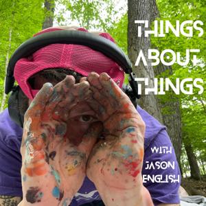 Things About Things with Jason English