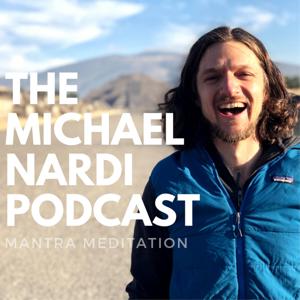 The Michael Nardi Podcast: Mantra Meditation