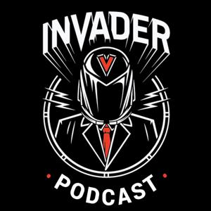 Invader podcast by Invader Podcast