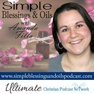 Simple Blessings and Oils Podcast