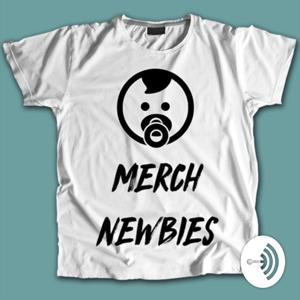 Merch Newbies