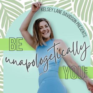 Be Unapologetically You Radio