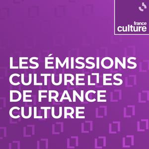 Les émissions culturelles de France Culture by France Culture