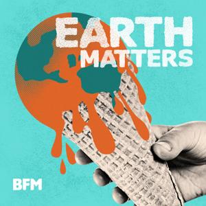 Earth Matters by BFM Media