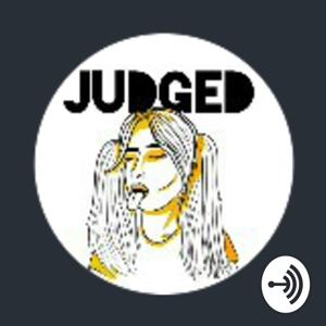 Judged And Judgmental Podcast