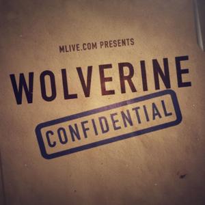 Wolverine Confidential by MLive's Aaron McMann, Andrew Kahn, and Ryan Zuke