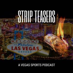 Strip Teasers: A Vegas Sports Podcast