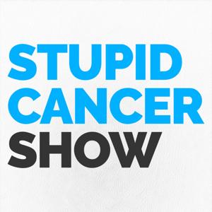 The Stupid Cancer Show by Stupid Cancer Show