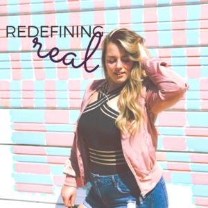 Redefining REAL Podcast