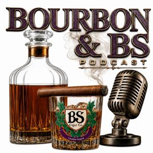 Bourbon and BS Podcast