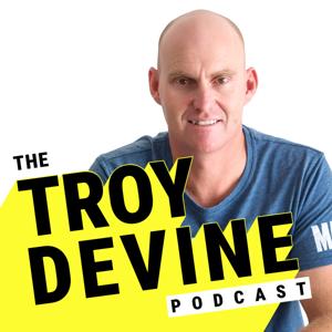 The TROY DEVINE Podcast - Live Your Gift