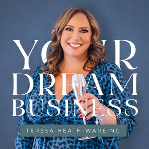 Your Dream Business by Teresa Heath-Wareing