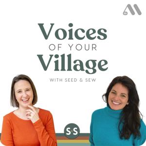 Voices of Your Village by Seed & Sew