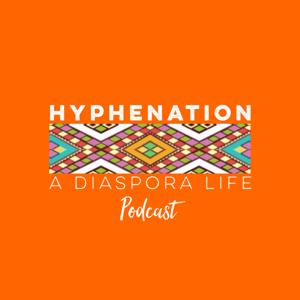 HypheNation: A Diaspora Life